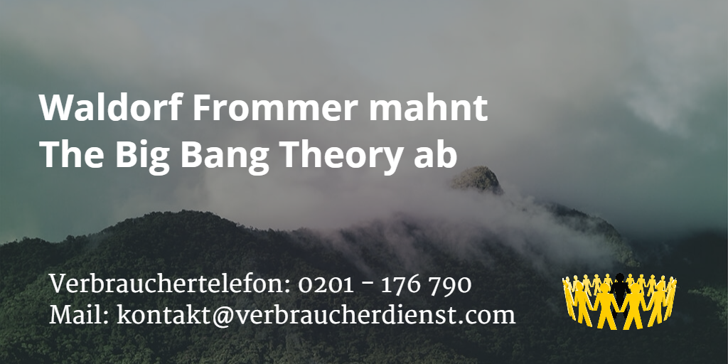 Beitragsbild: Waldorf Frommer mahnt The Big Bang Theory ab