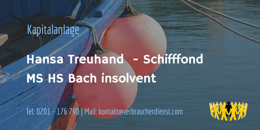 Beitragsbild: Hansa Treuhand Schifffond MS HS Bach insolvent