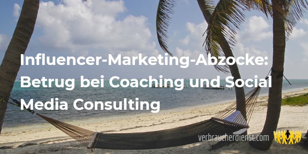 Bild: Influencer-Marketing-Abzocke: Betrug bei Coaching und Social Media Consulting