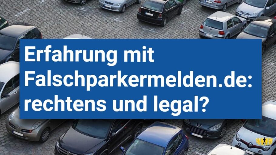 Titel: Erfahrung mit Falschparkermelden.de: rechtens und legal?