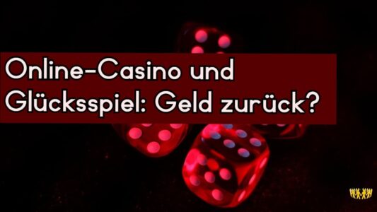 Titel: Online-Casino und Glücksspiel: Geld zurück?