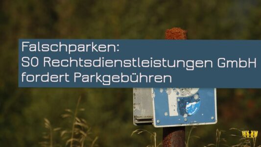 Titel: Falschparken: SO Rechtsdienstleistungen GmbH fordert Parkgebühren