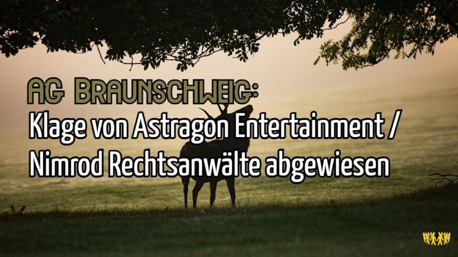 Titel: AG Braunschweig: Klage von Astragon Entertainment / Nimrod Rechtsanwälte abgewiesen