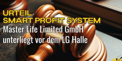 Urteil Smart Profit System: Master Life Limited GmbH unterliegt vor dem LG Halle