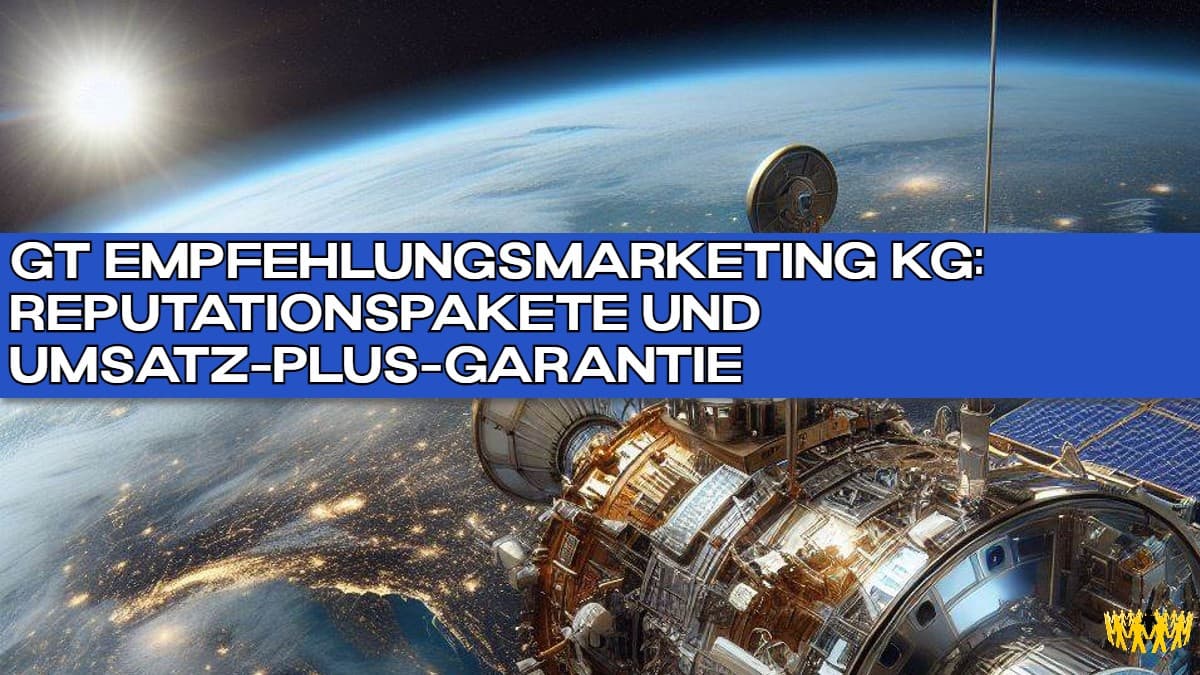 Titel: GT Empfehlungsmarketing KG: Reputationspakete und Umsatz-Plus-Garantie