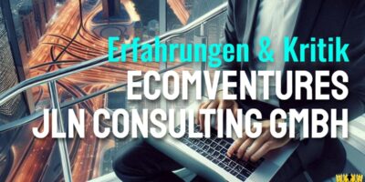 Titel: Ecomventures / JLN Consulting GmbH : Erfahrungen und Kritik