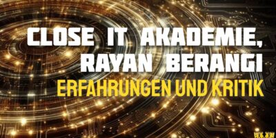 Titel: Close IT Akademie, Rayan Berangi – Erfahrungen und Kritik