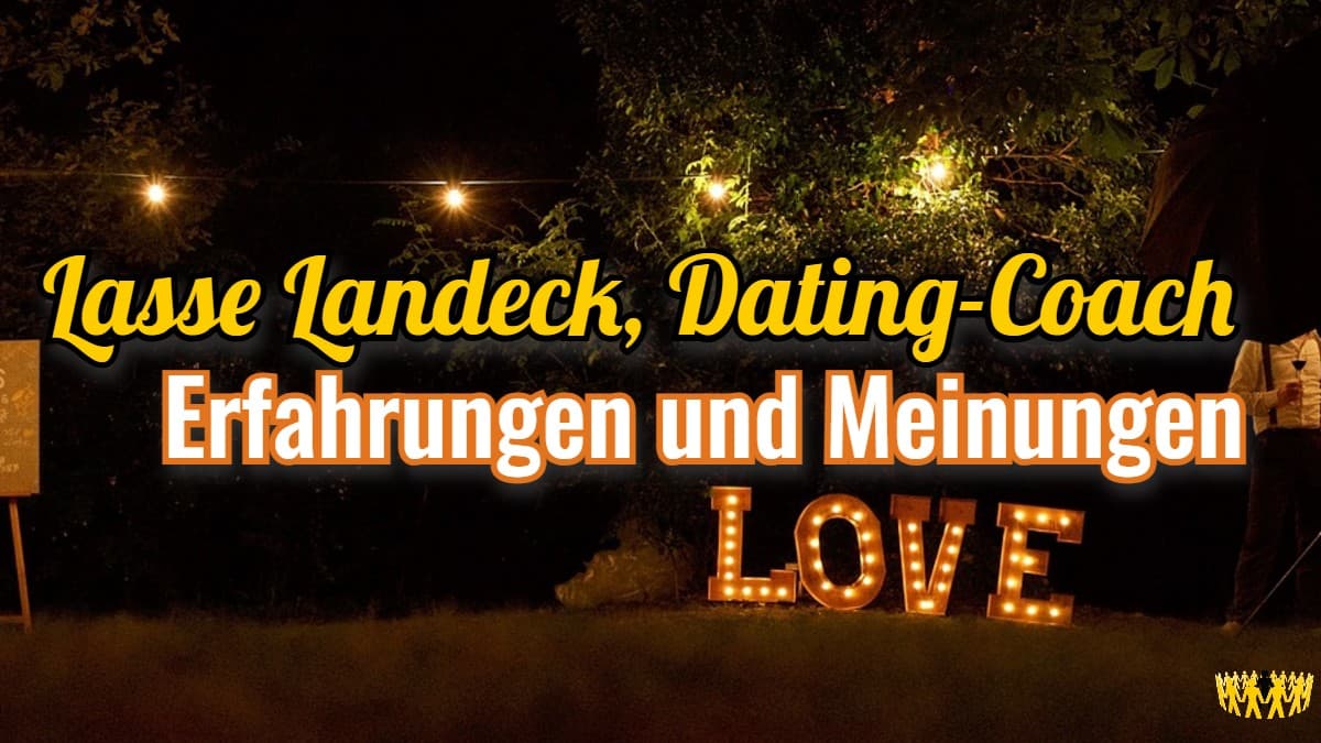 Titel: Lasse Landeck, Dating-Coach – Erfahrungen und Meinungen