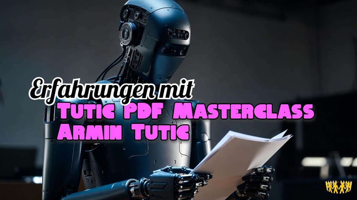 Titel: Erfahrungen mit Tutic PDF Masterclass / Armin Tutic