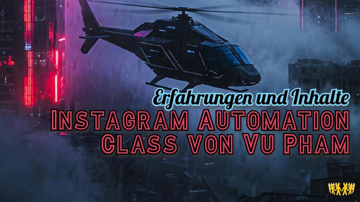 Titel: Instagram Automation Class von Vu Pham: Erfahrungen und Inhalte