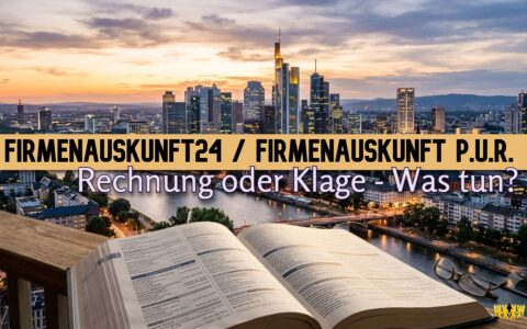 Titel: Firmenauskunft24 Erfahrung, Firmenauskunft P.U.R. Rechnung, Firmenauskunft24 Klage: Was Unternehmen beachten sollten