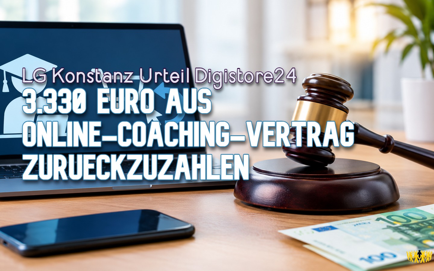 Titel: LG Konstanz: 3.330 Euro aus Online-Coaching-Vertrag zurückzuzahlen