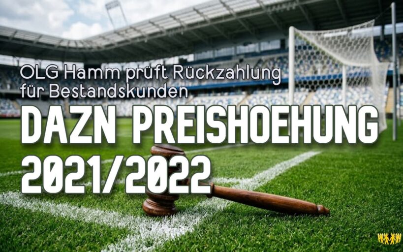 TItel: DAZN-Preiserhöhung 2021 und 2022: OLG Hamm sieht Preisänderungsklausel kritisch