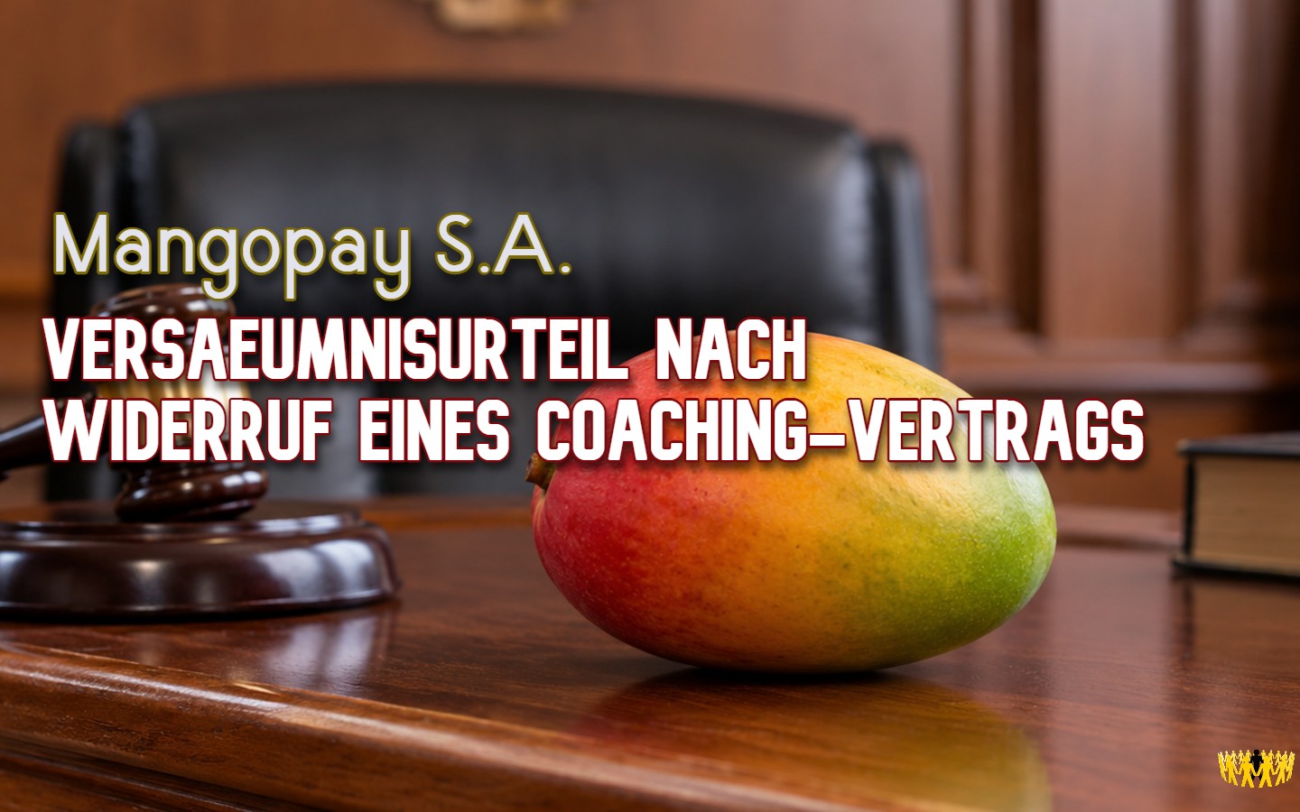 Titel: Mangopay S.A.: Versäumnisurteil nach Widerruf eines Coaching-Vertrags
